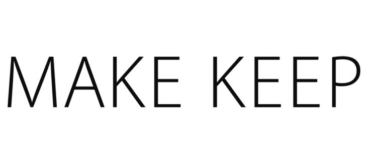 MAKE KEEP